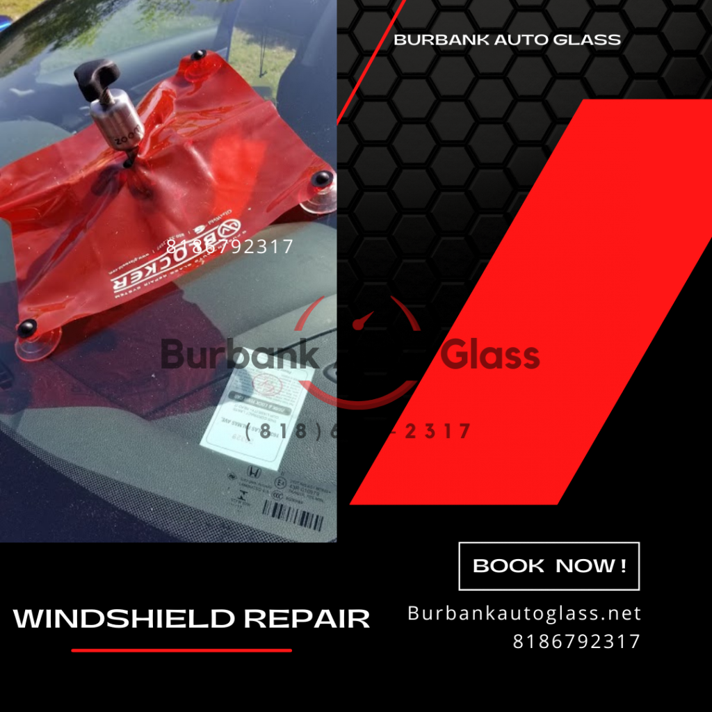 Windshield Repair Burbank Auto Glass