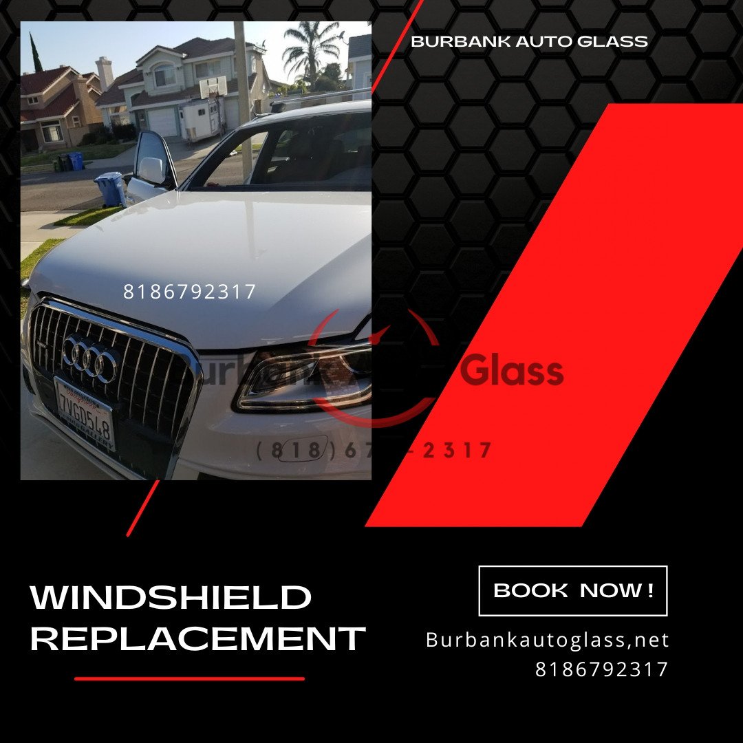 windshield replacement Burbank California